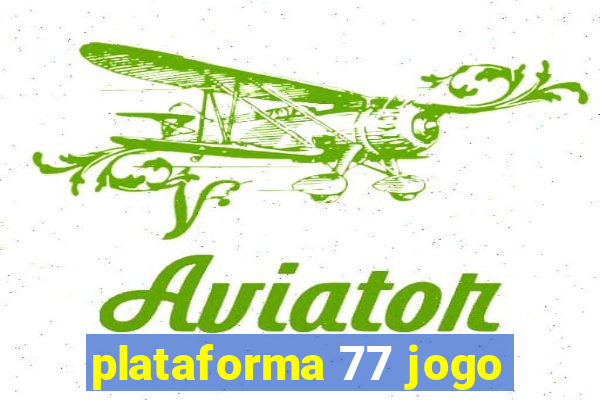 plataforma 77 jogo